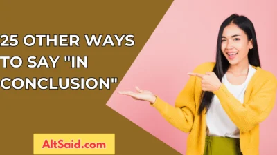 25 Other Ways to Say "In Conclusion"