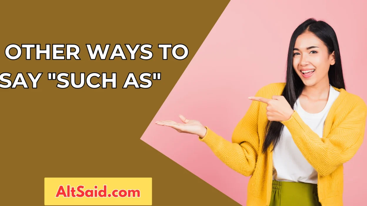 25 Other Ways to Say "Such As"